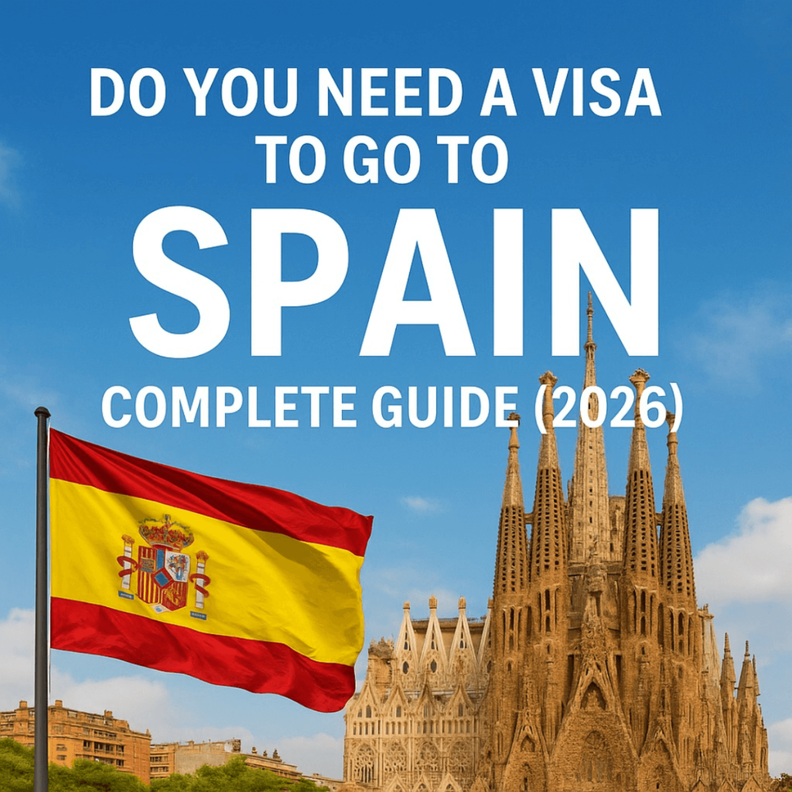 🛂 Do You Need a Visa to Go to Spain – Complete Guide (2026)