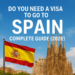 🛂 Do You Need a Visa to Go to Spain – Complete Guide (2026)