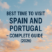 🇪🇸 Best Time to Visit Spain and Portugal – Complete Guide for 2026