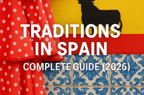 Traditions in spain – Complete Guide (2026)