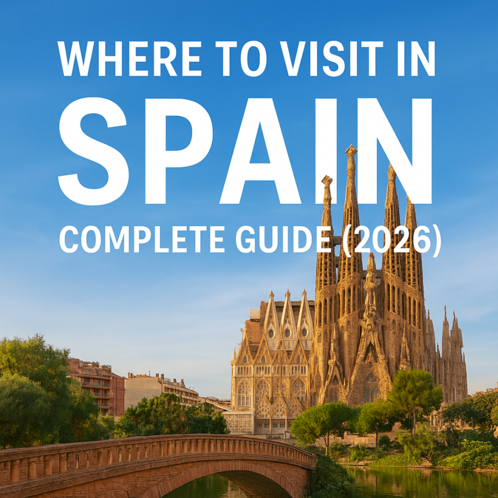 Where to Visit in Spain