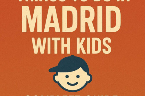 🌍Things to Do in Madrid with Kids – Complete Guide (2026)