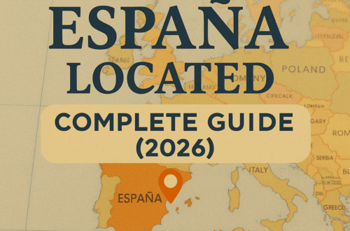 🌍 Where Is España Located – Complete Guide (2026)