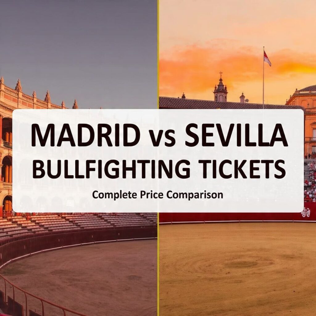 Madrid vs Sevilla Bullfighting Tickets: Complete Price Comparison