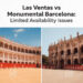 Las Ventas vs Monumental Barcelona: Limited Availability Issues