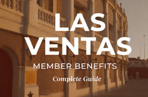 Las Ventas Member Benefits: Complete Guide