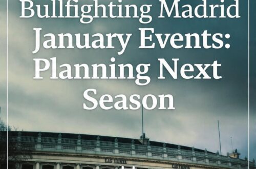 Bullfighting Madrid January Events: Planning Next Season