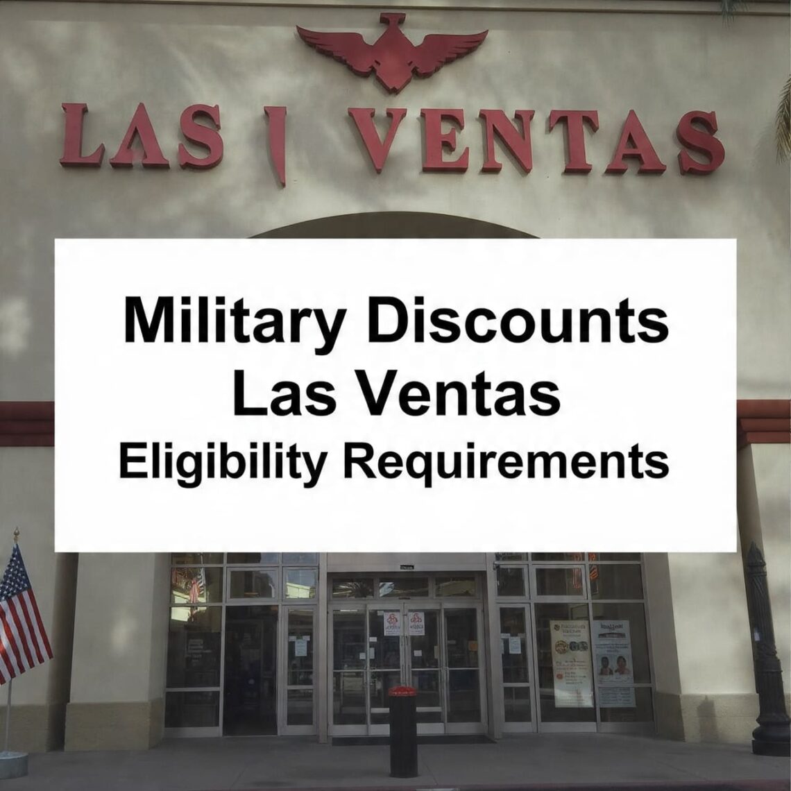 Military Discounts Las Ventas: Eligibility Requirements