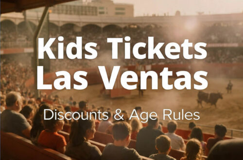 Kids Tickets Las Ventas: Discounts & Age Requirements