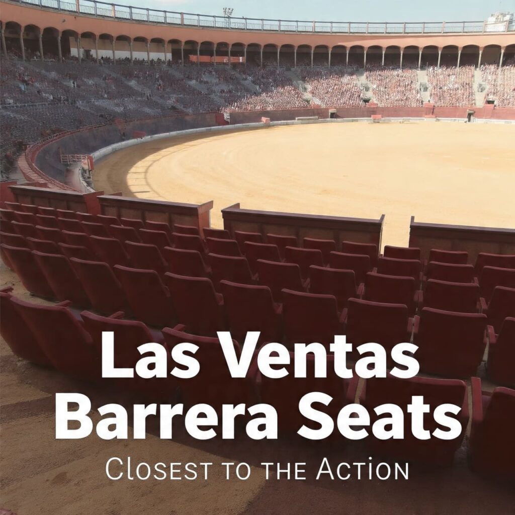 Las Ventas Barrera Seats