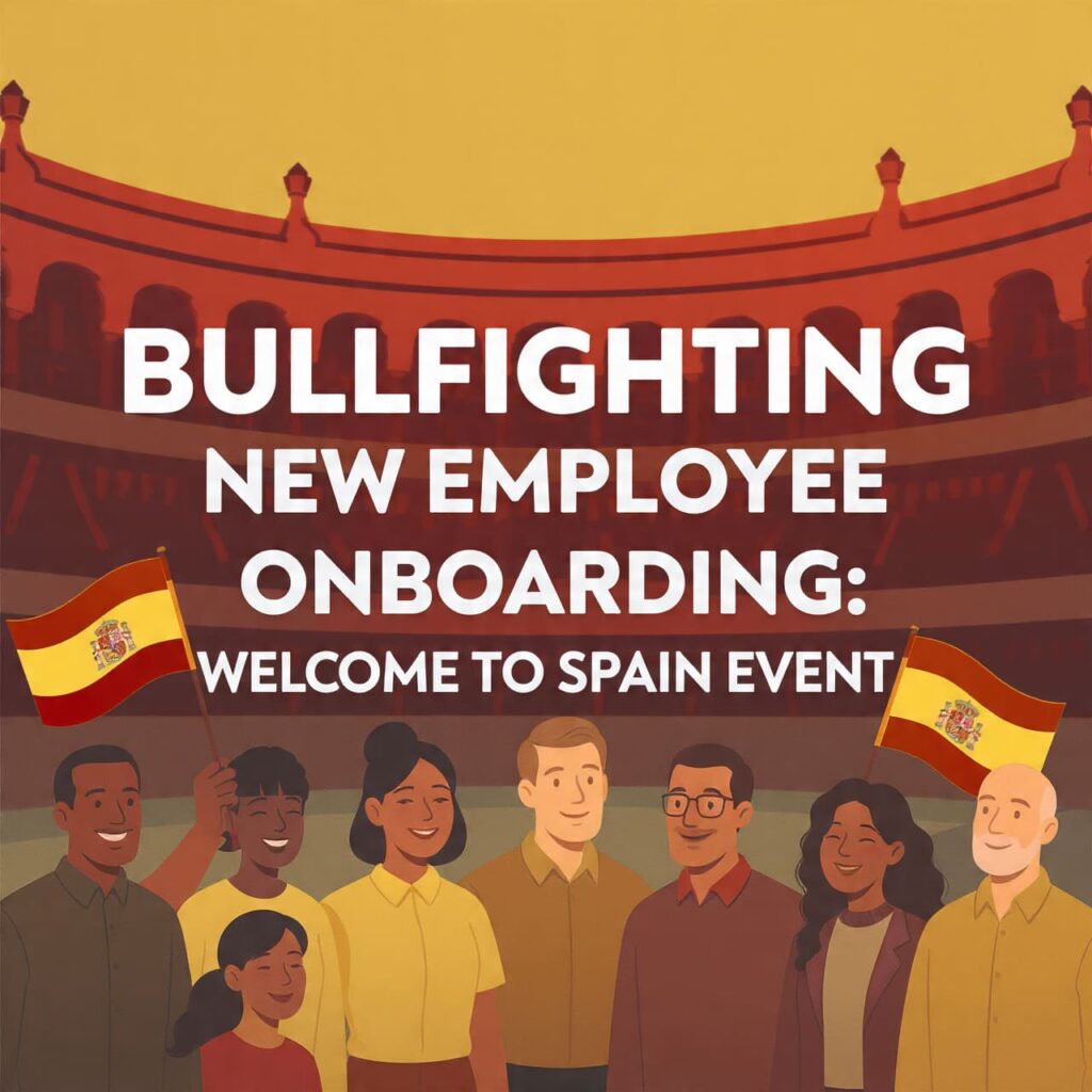 Bullfighting New Employee Onboarding: Welcome to Spain Event