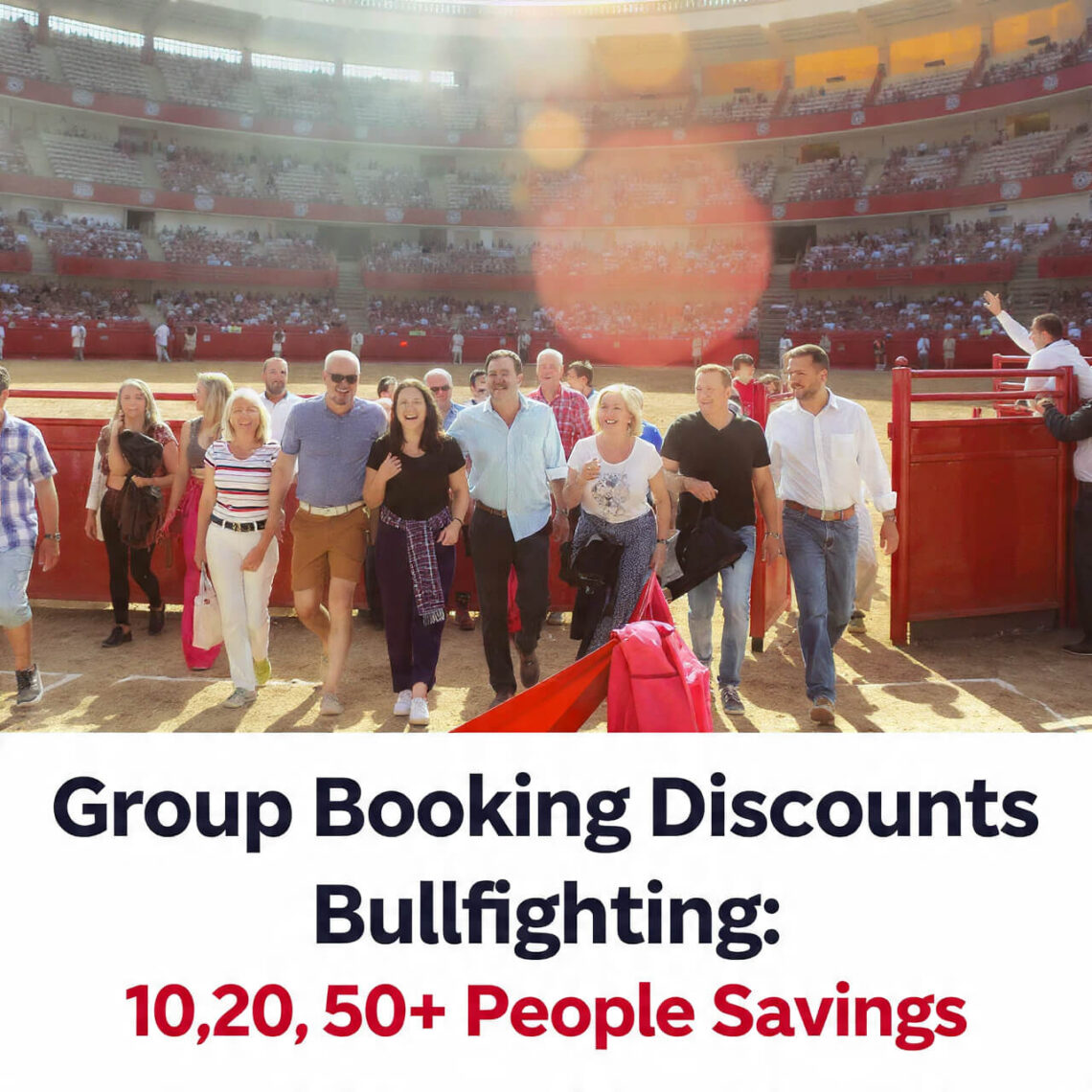Group Booking Discounts Bullfighting: 10, 20, 50+ People Savings