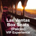 Las Ventas Box Seats (Palcos): VIP Experience