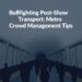 Bullfighting Post-Show Transport: Metro Crowd Management Tips
