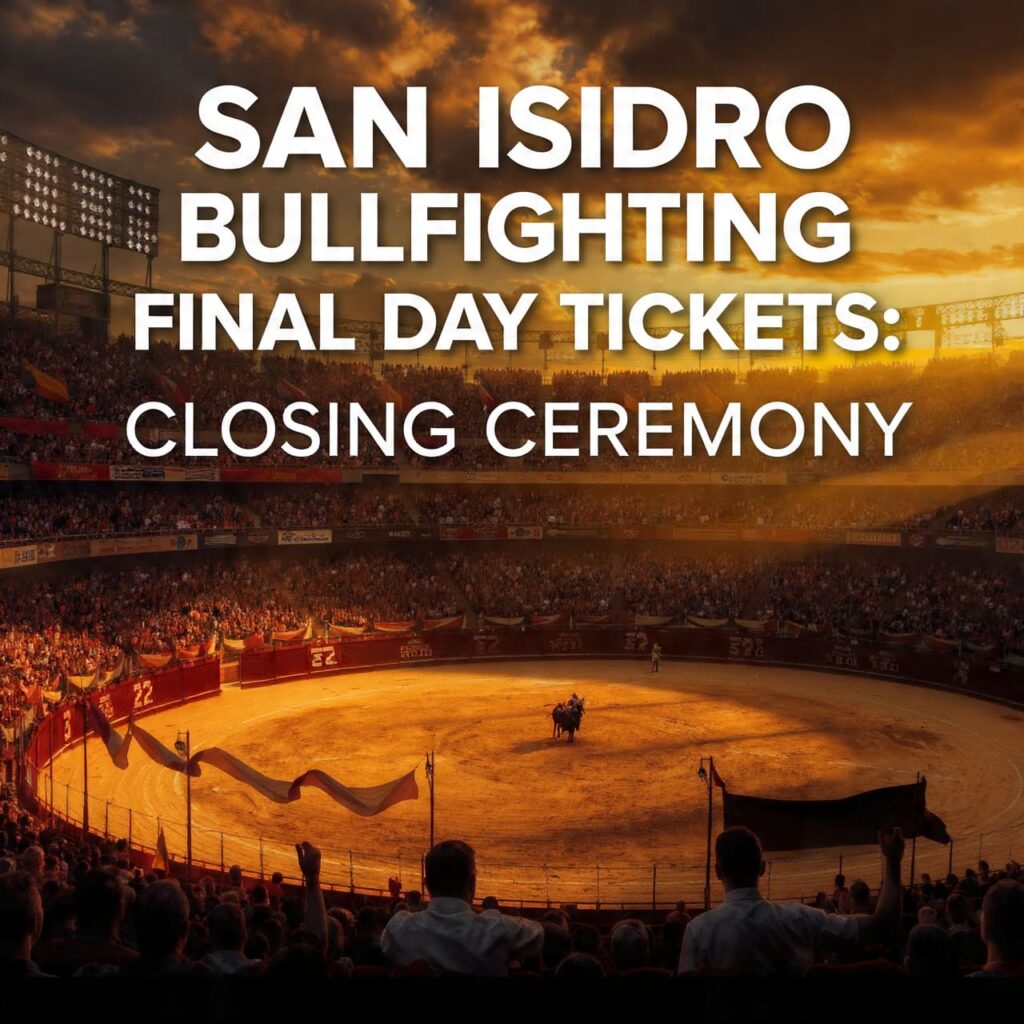San Isidro Bullfighting Final Day Tickets: Closing Ceremony