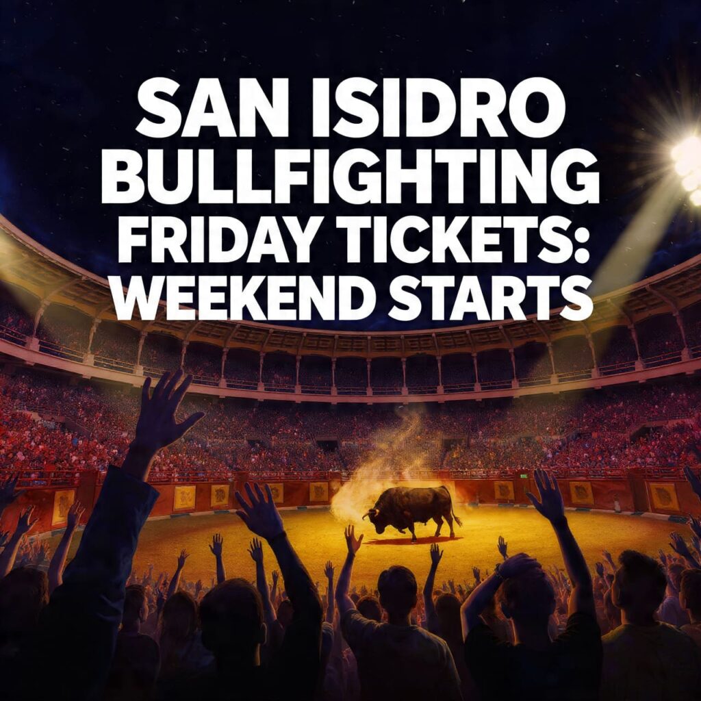 San Isidro Bullfighting Friday Tickets: Weekend Starts